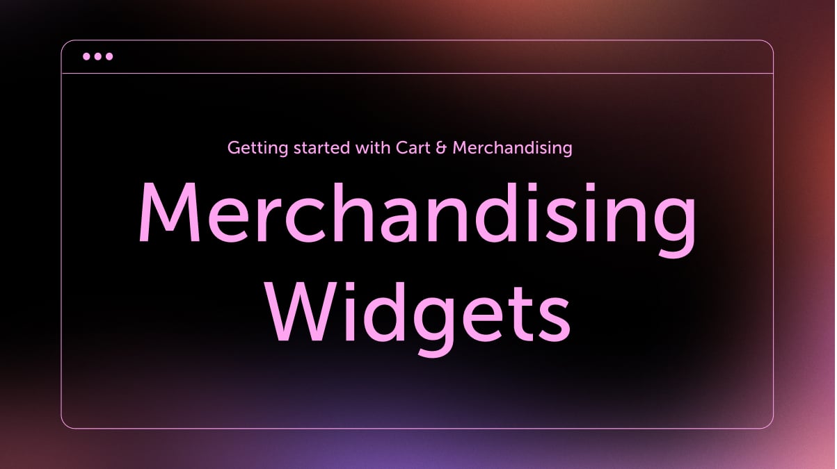 Merchandising Widgets guide