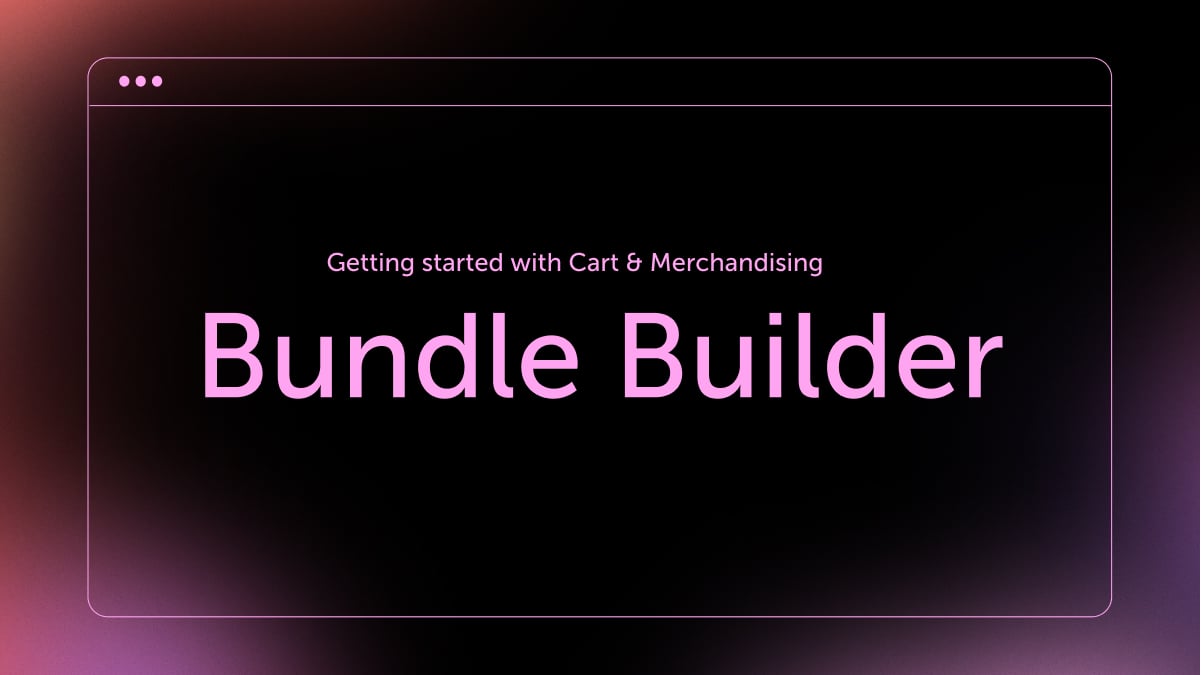 Bundle Builder guide